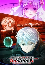 The World's Finest Assassin Gets Reincarnated in Another World as an Aristocrat (2021)