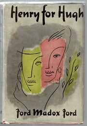 Henry for Hugh (Ford Madox Ford)
