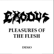 Exodus - Pleasures of the Flesh