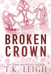 Broken Crown (T.K. Leigh)