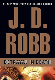 Betrayal in Death (J.D. Robb)