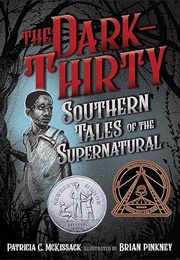 The Dark-Thirty: Southern Tales of the Supernatural (Patricia McKissack)