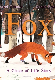 Fox: A Circle of Life Story (Isabel Thomas)