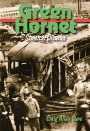 The Green Hornet Street Car Disaster (Craig Allen Cleve)