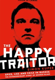 The Happy Traitor (Simon Kuper)
