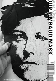 Our Rimbaud Mask (Anna Vitale)