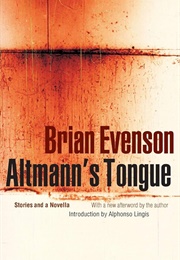 Altmann's Tongue (Brian Evenson)