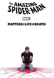 Spider-Man: Matters of Life and Death (Dan Slott)