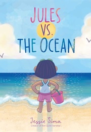 Jules vs. the Ocean (Jessie Sima)
