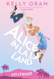 Alice in La La Land (Kelly Oram)