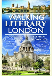 Walking Literary London (Stephen Browning)
