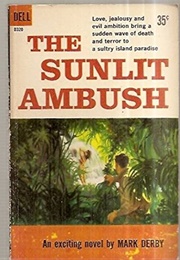 The Sunlit Ambush (Mark Derby)