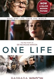 One Life: The True Story of Sir Nicholas Winton (Barbara Winton)