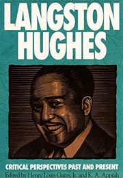 Langston Hughes: Critical Perspectives Past & Present (Edited by Henry L. Gates Jr & K. A. Appiah)