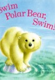 Swim Polar Bear, Swim! (Joan Stimson)
