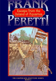 Escape From the Island of Aquarius (Frank Peretti)