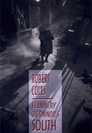 Flannery O'Connor's South (Robert Coles)
