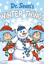 Dr. Seuss's Winter Things (Dr. Seuss)