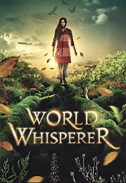 World Whisperer : A Fantasy Fiction Series (Ford, Rachel Devenish)