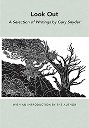 Look Out: A Selection of Writings (Gary Snyder)