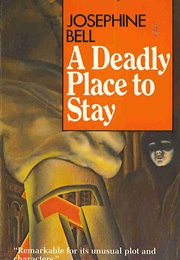 A Deadly Place to Stay (Josephine Bell)