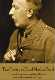 The Poetry of Ford Madox Ford (Ford)