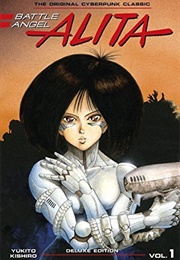 Battle Angel Alita Deluxe Edition Vol. 1 (Yukito Kishiro)