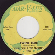 Twine Time - Alvin Cash &amp; the Crawlers