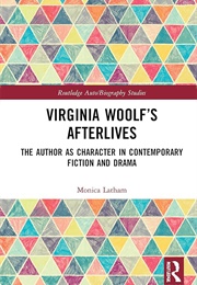 Virginia Woolf's Afterlives (Monica Latham)