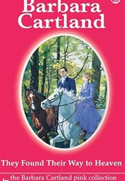 They Found Their Way to Heaven (Barbara Cartland)