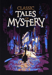 Classic Tales of Mystery (Various Authors)