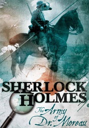 Sherlock Holmes: The Army of Dr. Moreau (Guy Adams)