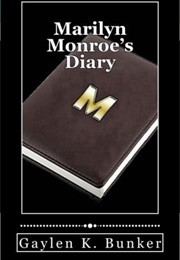 Marilyn Monroe's Diary (Gaylen K Bunker)