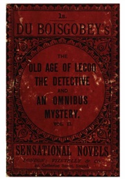 The Old Age of Lecoq, the Detective (Fortuné Du Boisgobey)