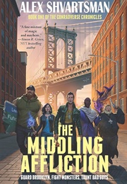 The Middling Affliction (Alex Shvartsman)
