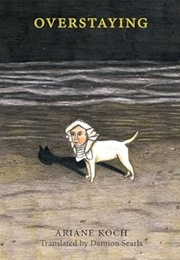 Overstaying (Ariane Koch)