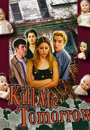 Kill Me Tomorrow (1999)