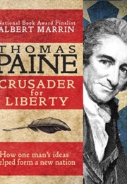 Thomas Paine: Crusader for Liberty (Albert Marrin)