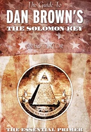 The Guide to Dan Brown's the Solomon Key (Greg Taylor)