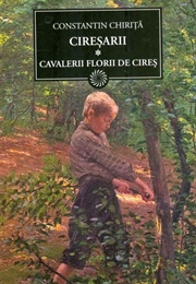 Cavalerii Florii De Cireş (Constantin Chiriță)