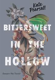 Bittersweet in the Holliw (Kate Pearsall)
