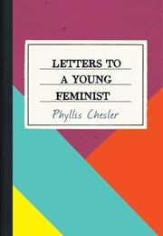 Letters to a Young Feminist (Phyllis Chesler)