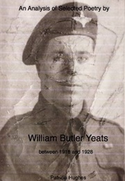 An Analysis of Selected Poetry by William Butler Yeats Between 1918 & 1928 (Patricia L Hughes)