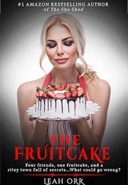 The Fruitcake (Leah Orr)