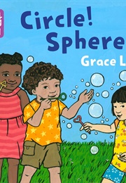 Storytelling Math: Circle! Sphere! (Grace Lin)