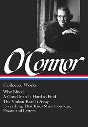 Flannery O'Connor: Collected Works (O'Connor)