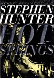 Hot Springs (Stephen Hunter)
