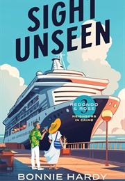Sight Unseen: Redondo and Rose Neighbors in Crime (Bonnie Hardy)