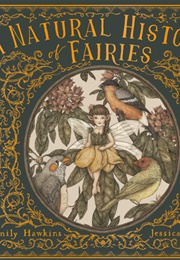 A Natural History of Fairies (Emily Hawkins)