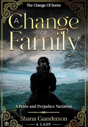 A Change of Family (Shana Granderson)